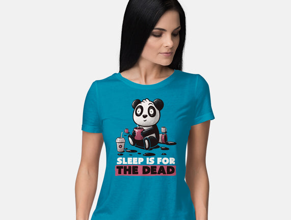 Sleep Is For The Dead