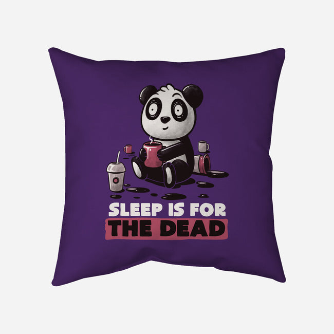Sleep Is For The Dead-none removable cover w insert throw pillow-koalastudio
