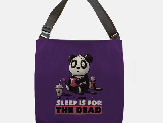Sleep Is For The Dead