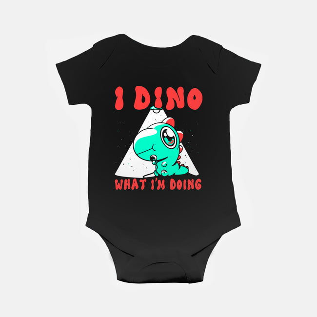 I Dino What I'm Doing-baby basic onesie-estudiofitas