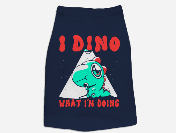 I Dino What I'm Doing