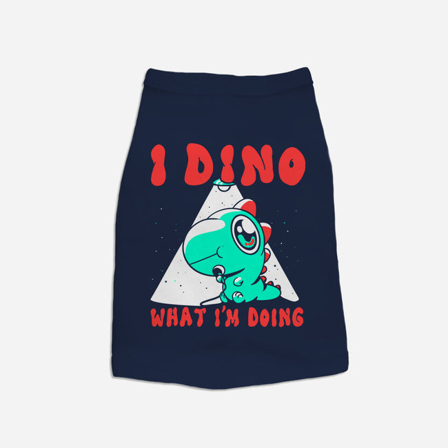 I Dino What I'm Doing-dog basic pet tank-estudiofitas