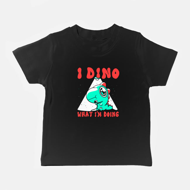 I Dino What I'm Doing-baby basic tee-estudiofitas