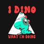 I Dino What I'm Doing-none matte poster-estudiofitas