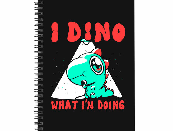 I Dino What I'm Doing