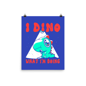 I Dino What I'm Doing