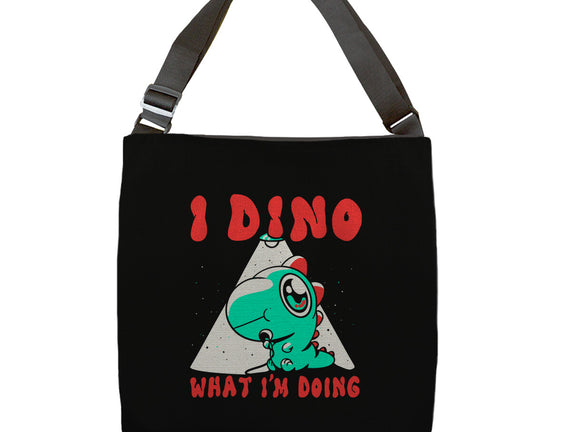 I Dino What I'm Doing