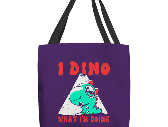 I Dino What I'm Doing