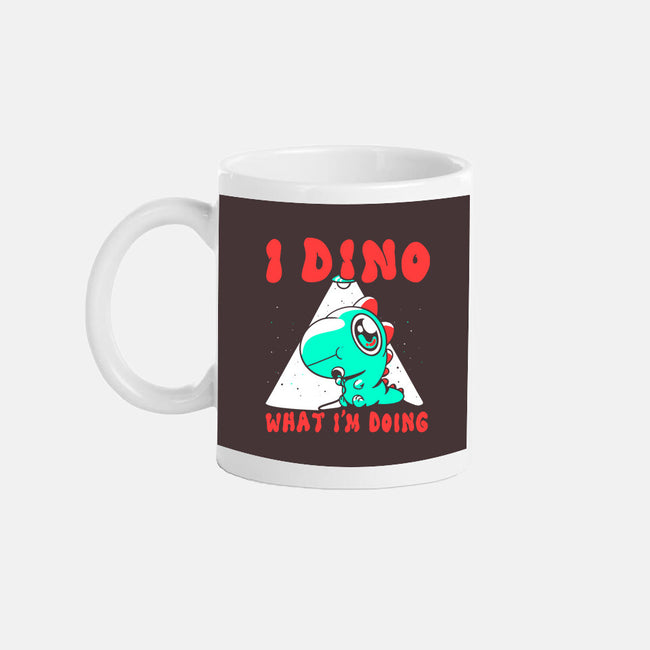 I Dino What I'm Doing-none glossy mug-estudiofitas