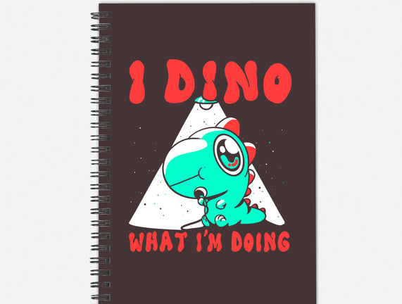 I Dino What I'm Doing