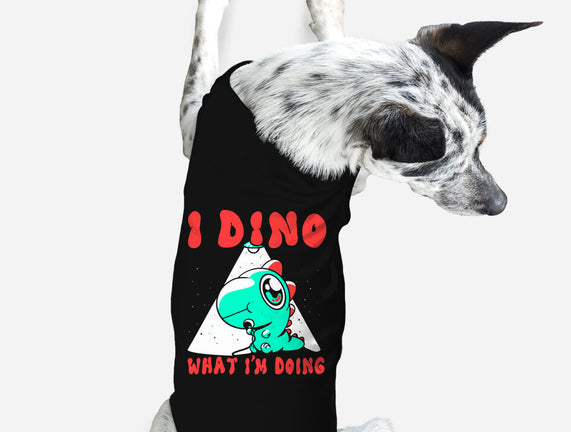 I Dino What I'm Doing