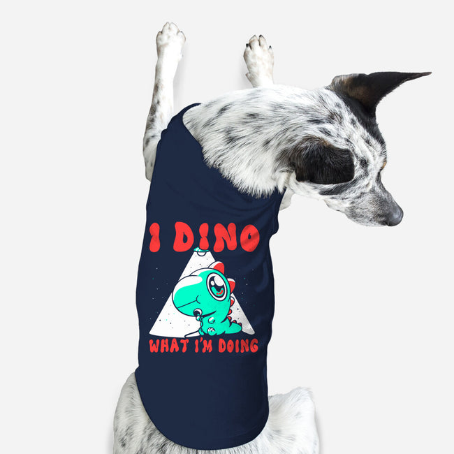 I Dino What I'm Doing-dog basic pet tank-estudiofitas