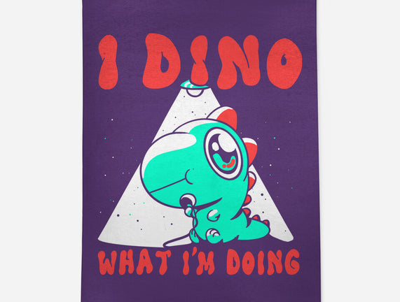 I Dino What I'm Doing