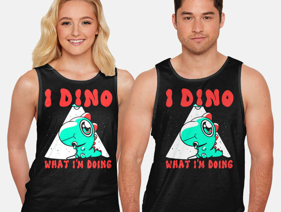 I Dino What I'm Doing