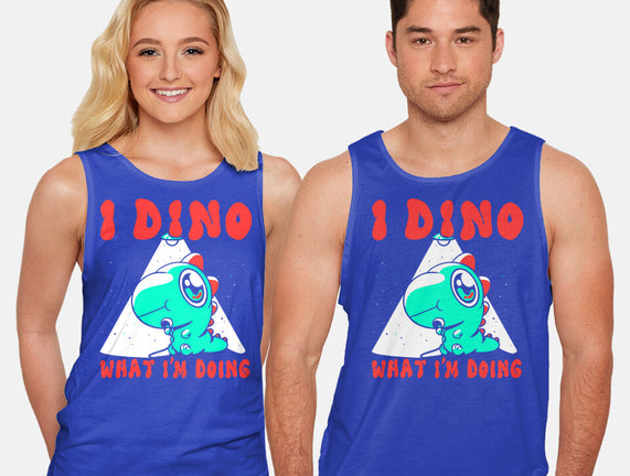 I Dino What I'm Doing