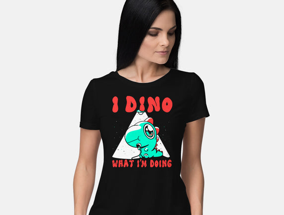 I Dino What I'm Doing