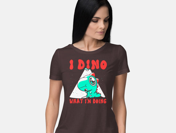 I Dino What I'm Doing