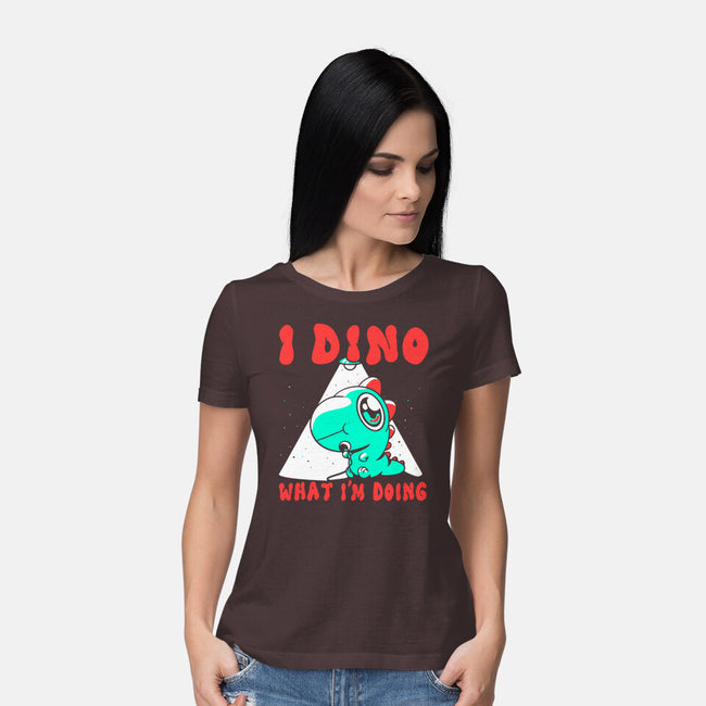 I Dino What I'm Doing-womens basic tee-estudiofitas