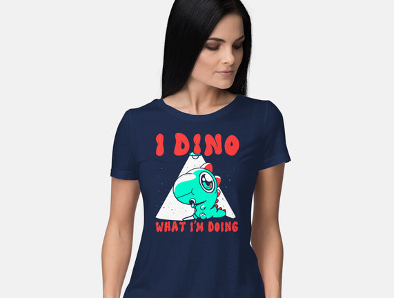 I Dino What I'm Doing