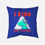 I Dino What I'm Doing-none removable cover w insert throw pillow-estudiofitas