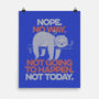 Nope. No Way.-none matte poster-eduely
