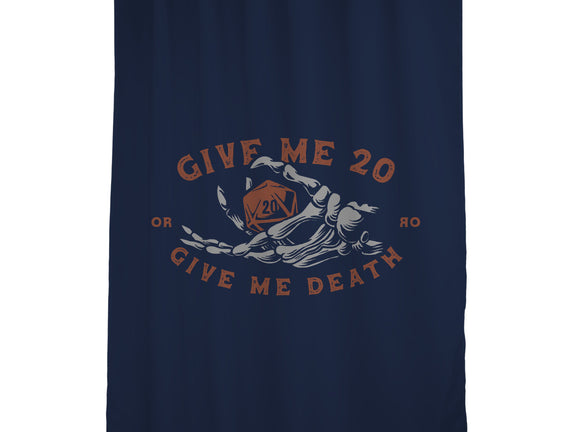 Give Me 20 or Give Me Death