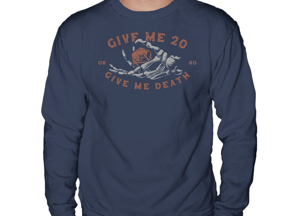 Give Me 20 or Give Me Death