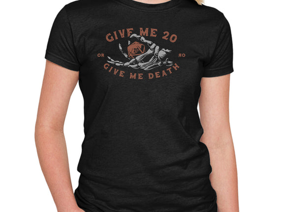 Give Me 20 or Give Me Death