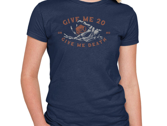 Give Me 20 or Give Me Death