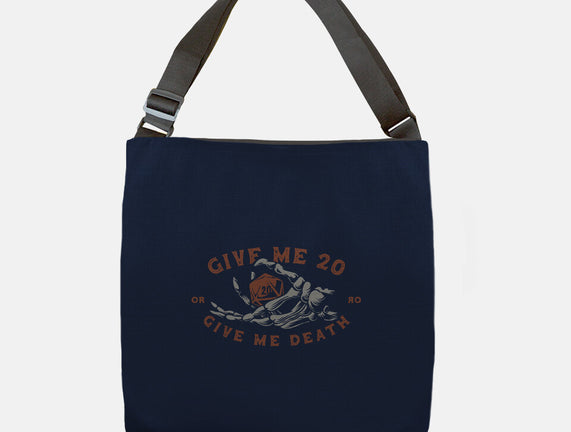 Give Me 20 or Give Me Death