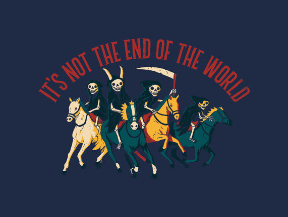 Not the End of The World