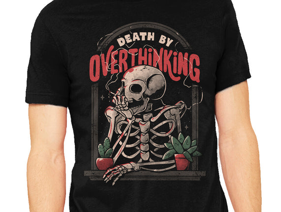 Death by Overthinking