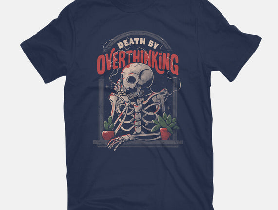 Death by Overthinking