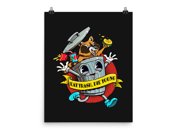 Eat Trash, Die Young