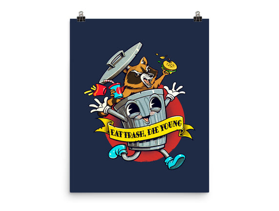 Eat Trash, Die Young