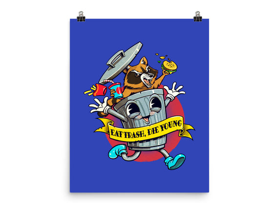 Eat Trash, Die Young