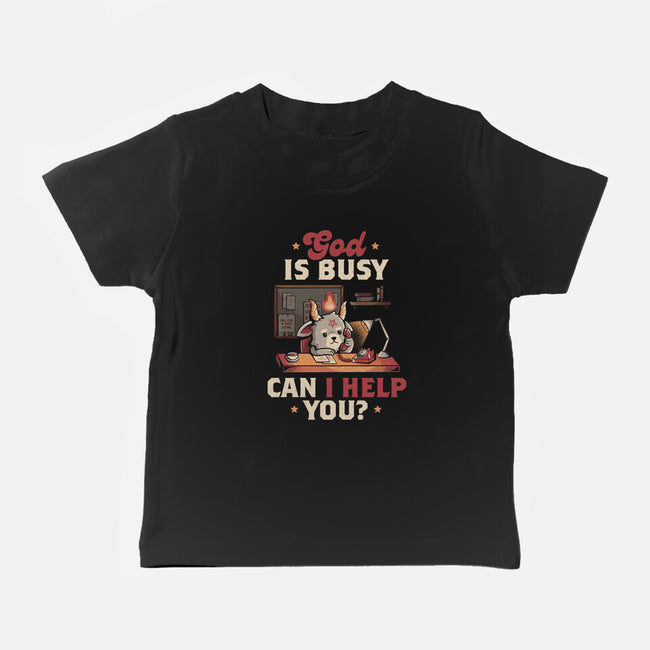 God Is Busy-baby basic tee-eduely