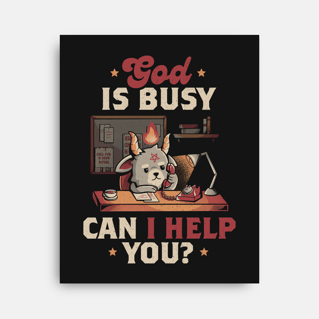 God Is Busy-none stretched canvas-eduely