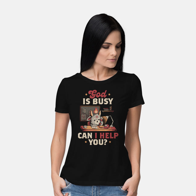 God Is Busy-womens basic tee-eduely