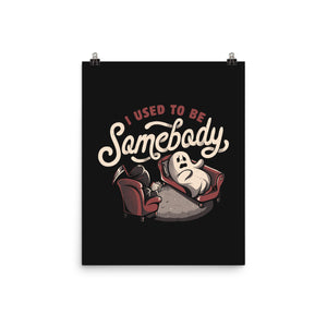 Used To Be Somebody