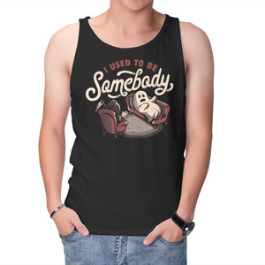 Used To Be Somebody