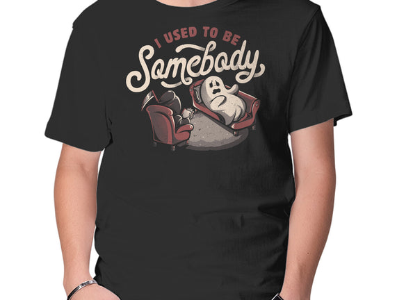 Used To Be Somebody
