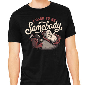 Used To Be Somebody