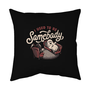 Used To Be Somebody
