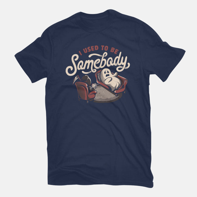 Used To Be Somebody-mens basic tee-eduely