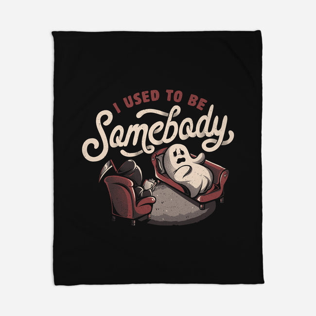 Used To Be Somebody-none fleece blanket-eduely