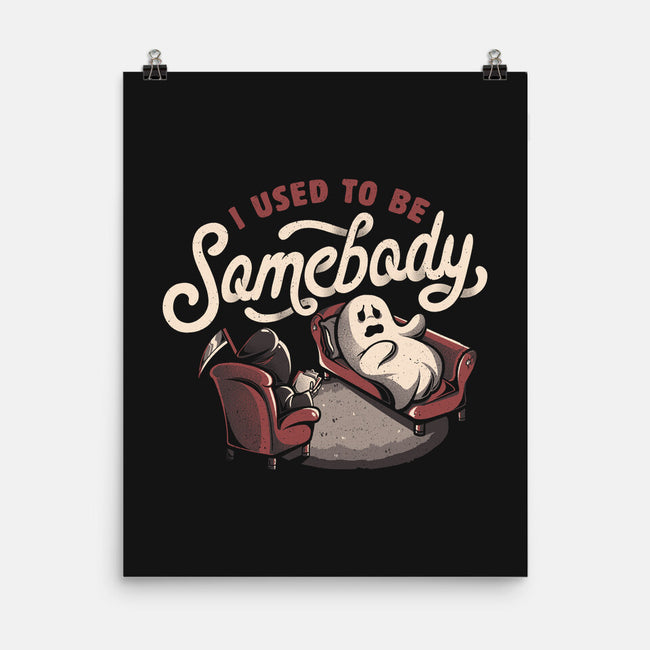 Used To Be Somebody-none matte poster-eduely