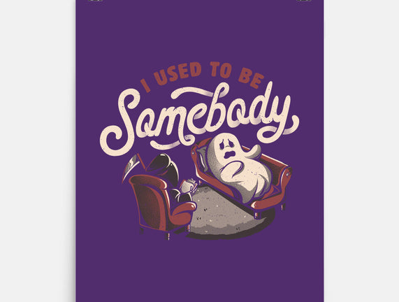 Used To Be Somebody