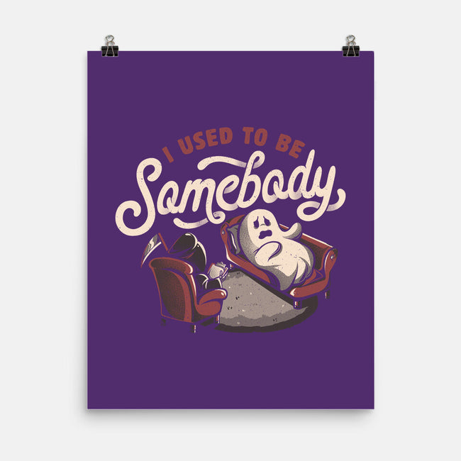 Used To Be Somebody-none matte poster-eduely