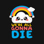 All Gonna Die-unisex crew neck sweatshirt-NemiMakeit